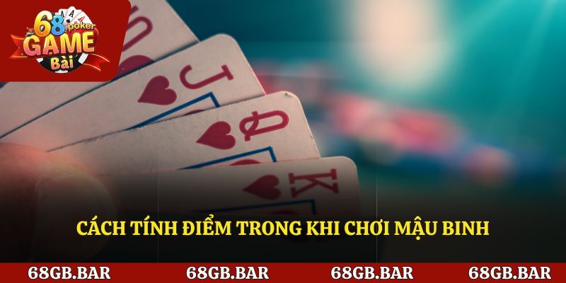 Cách tính điểm trong khi chơi mậu binh
