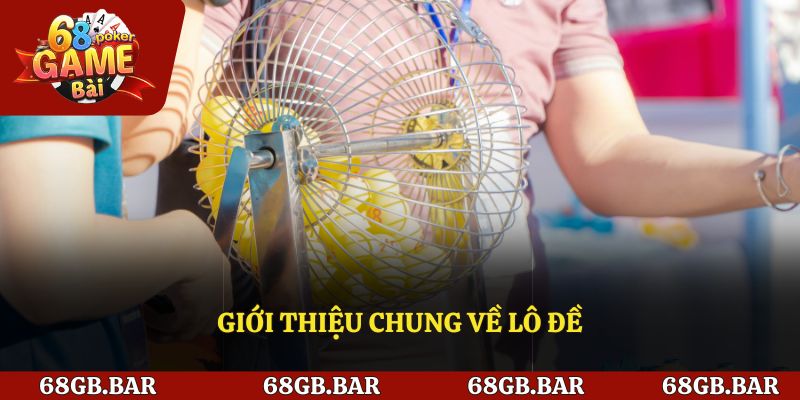 Giới thiệu chung về lô đề