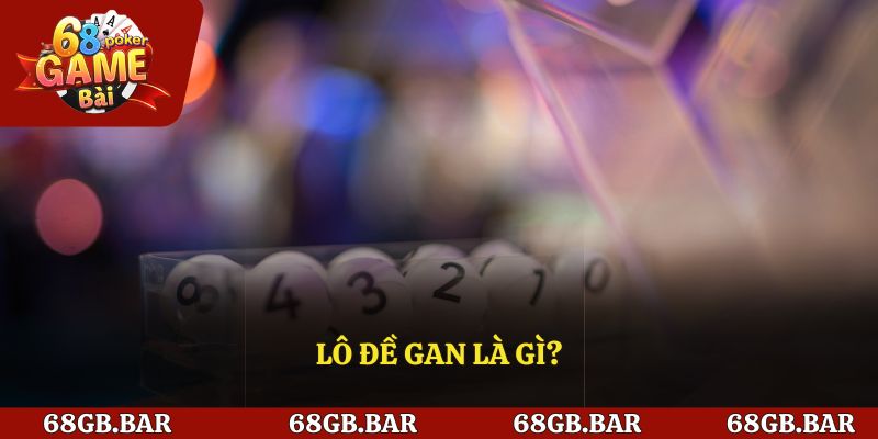 Lô đề gan là gì?