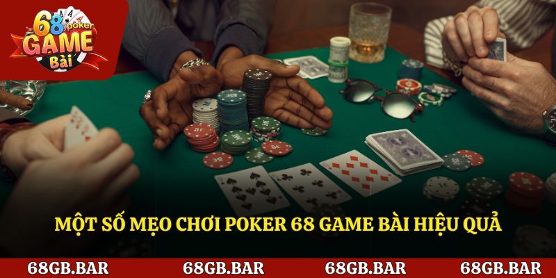 Mẹo hay khi chơi poker