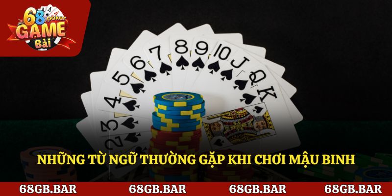 Những từ ngữ thường gặp khi chơi mậu binh