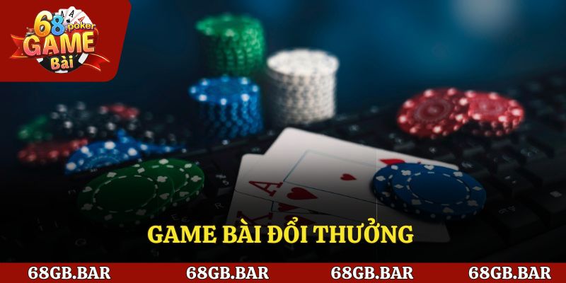 Game bài đổi thưởng với những tựa game hot